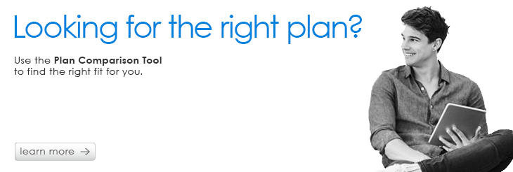 Use the Plan Comparison Tool to find the right plan for you